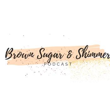 Brown Sugar & Shimmer