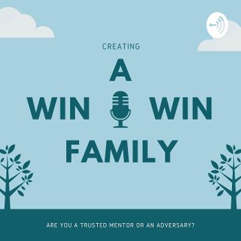 Creating A Win-Win Family