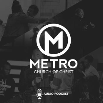 Metro Church of Christ Podcast