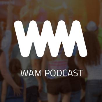 WAM Podcast