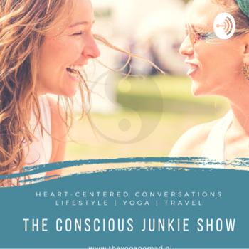 The Conscious Junkie Show