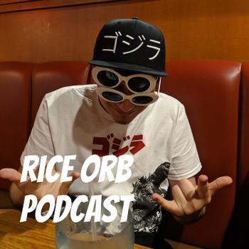 Rice Orb Podcast
