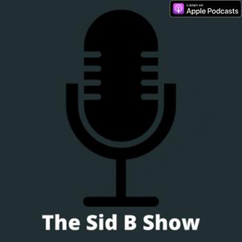 The Sid B Show
