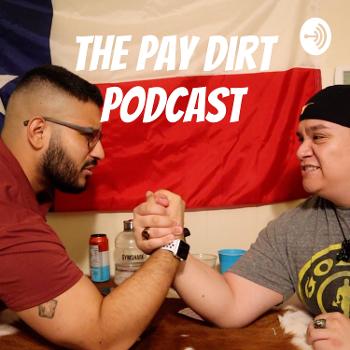 The Pay Dirt Podcast