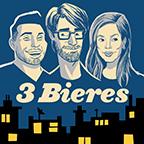 3 Bières » Le podcast québecois qui parle de VOS sujets le temps de 3 Bières!