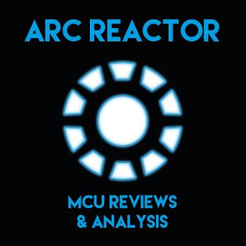 Arc Reactor: MCU Reviews & Analysis