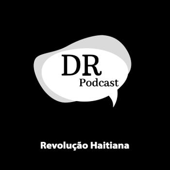 Deu Ruim Podcast (Revolução Haitiana)