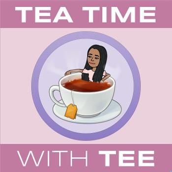 Tea Time with Tee