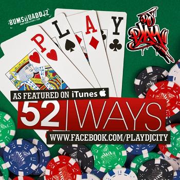 DJ Play UK 52 Ways
