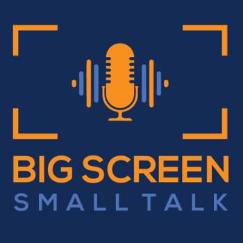 Big Screen Small Talk