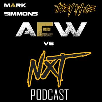 AEW vs NXT the Podcast!