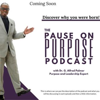 THE PAUSE ON PURPOSE PODCAST