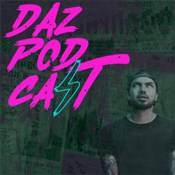 Daz Podcast