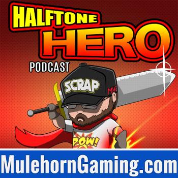 Halftone Hero Podcast
