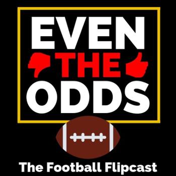 Even The Odds: The Football Flipcast