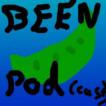 The Been Pod(cast)