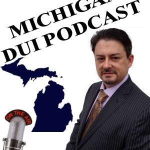 Michigan DUI and Drunk Driving Law Podcasts