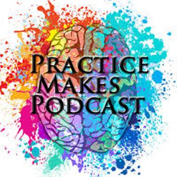 Practice Makes Podcast