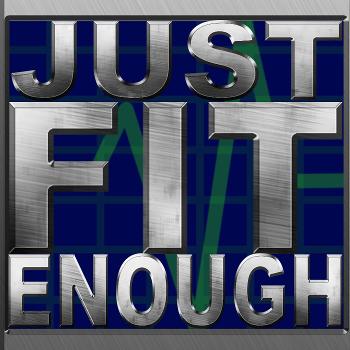 Just Fit Enough Podcast