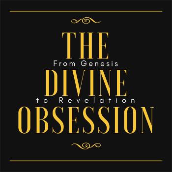 The Divine Obsession