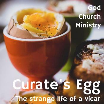 Curate's Egg - God, Church and Ministry