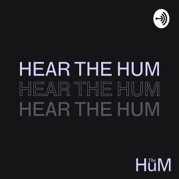 Hear the Hum