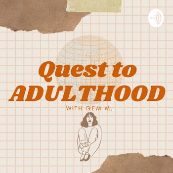 Quest to Adulthood