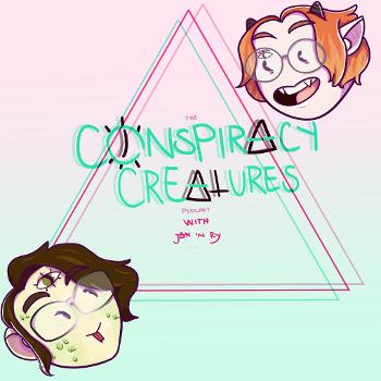 The Conspiracy Creatures Podcast With Jax n' Ry