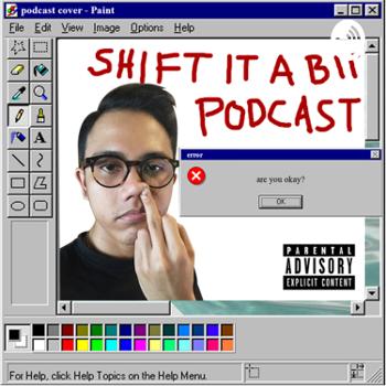 Shift It A Bit Podcast