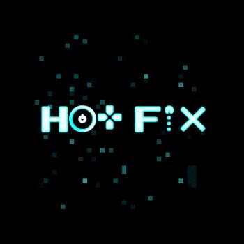 Hot Fix-Your Fix For All Things Gaming