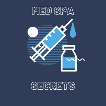 Med Spa Secrets