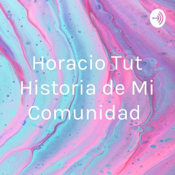 Horacio Tut Historia de Mi Comunidad