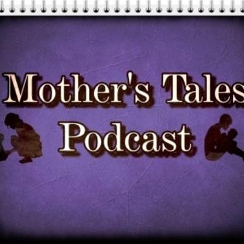 Mother's Tales Podcast