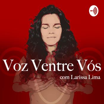Voz Ventre Vós com Larissa Lima