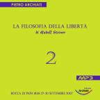 La Filosofia della Libertà - 2° Seminario - Rocca di Papa (RM), dal 27 al 30 Settembre 2007