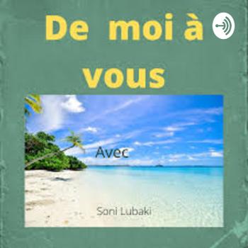 De Moi À Vous avec Soni Lubaki (Anchor version)