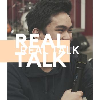 REAL TALK: Episode 1 (The Beginning)