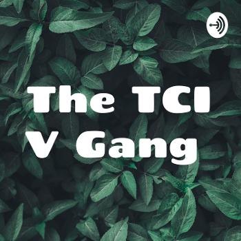 The TCI V Gang