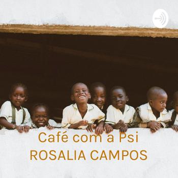 Café com a Psi ROSALIA CAMPOS: MÃE NEGRA NA PANDEMIA