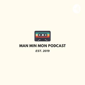 ManMinMon Podcast