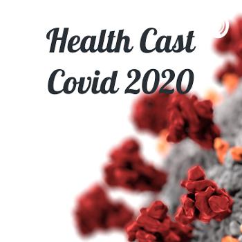 Health Cast CoVID2020