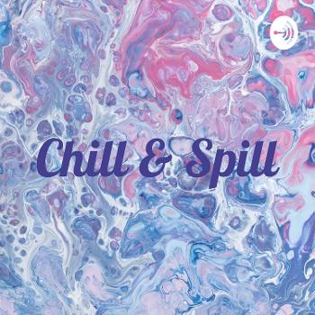Chill & Spill
