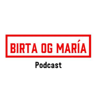 Birta og María Podcast