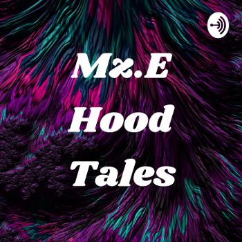 Mz.E Hood Tales