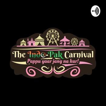 The Indo Pak Carnival Podcast