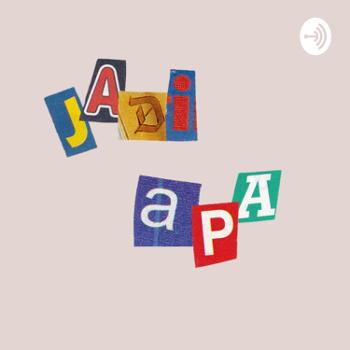 Podcast Jadi Apa