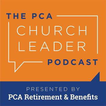 PCA Church Leader Podcast