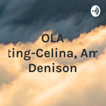 OLA Podcasting-Celina, Amity and Denison