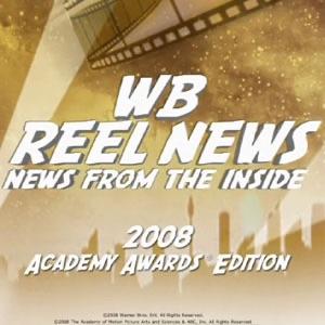 WB Reel News Podcast - 2008 Academy Awards(R) Edition