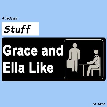 Stuff Grace and Ella Like